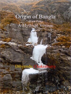 cover image of Origin of Bangla (First Part) a Mythical Voyage